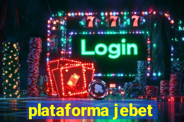 plataforma jebet